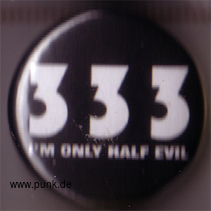 : 333 I'm only half evil Button