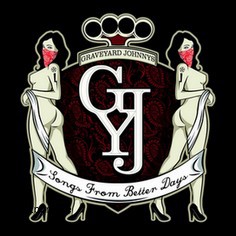 Graveyard Johnnys: GRAVEYARD JOHNNYS - Songs from better days