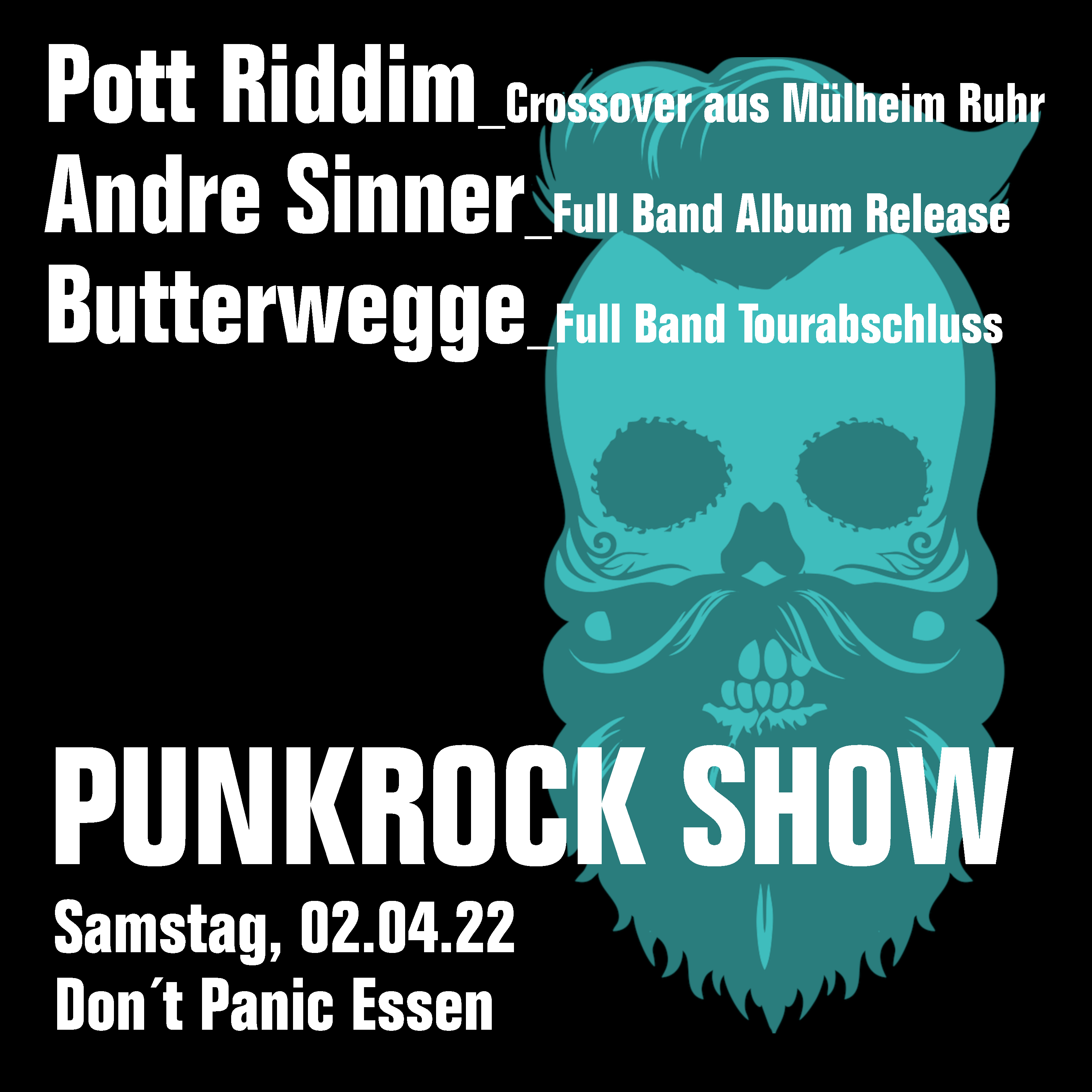 : HardTicket Der Butterwegge (Band),  Andre Sinner (Band) + Pott Riddim