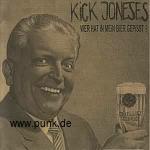 Kick Joneses: Wer Hat In Mein Bier Gepisst ?
