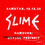 HardTicket Slime in Hamburg: Große Freiheit + Support