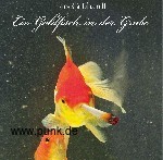 Goldfisch: Lars Gebhardt - Ein Goldfisch in der Grube